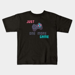 Just One More Game Kids T-Shirt